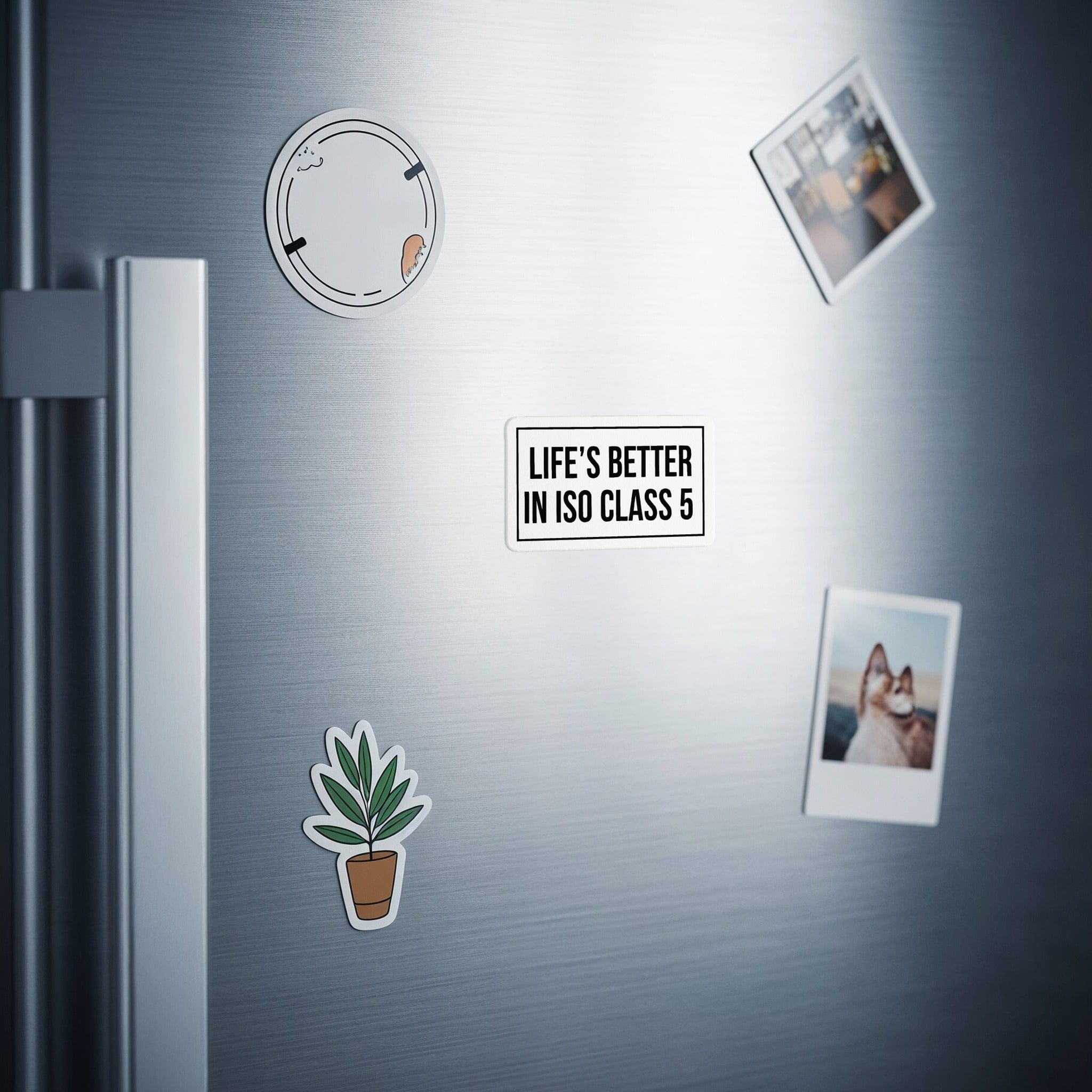 Life's Better in ISO Class 5 Fridge Magnets product type