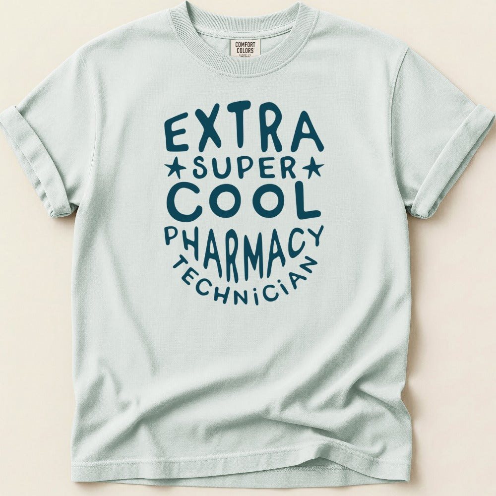 Extra Super Cool Pharmacy Technician Tee