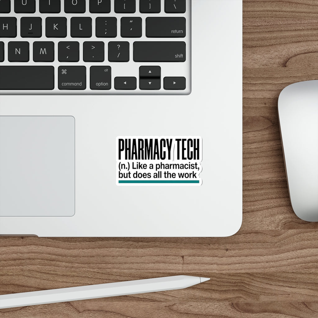 Sticker with "PHARMACY TECH" text, defining the role humorously.