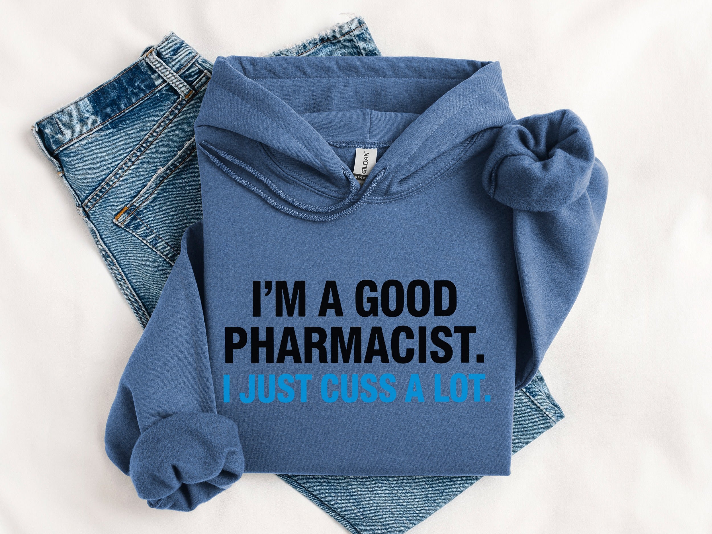 I'm a Good Pharmacist I Just Cuss a Lot Hoodie