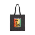 In Pharmacy We Trust Tote Bag