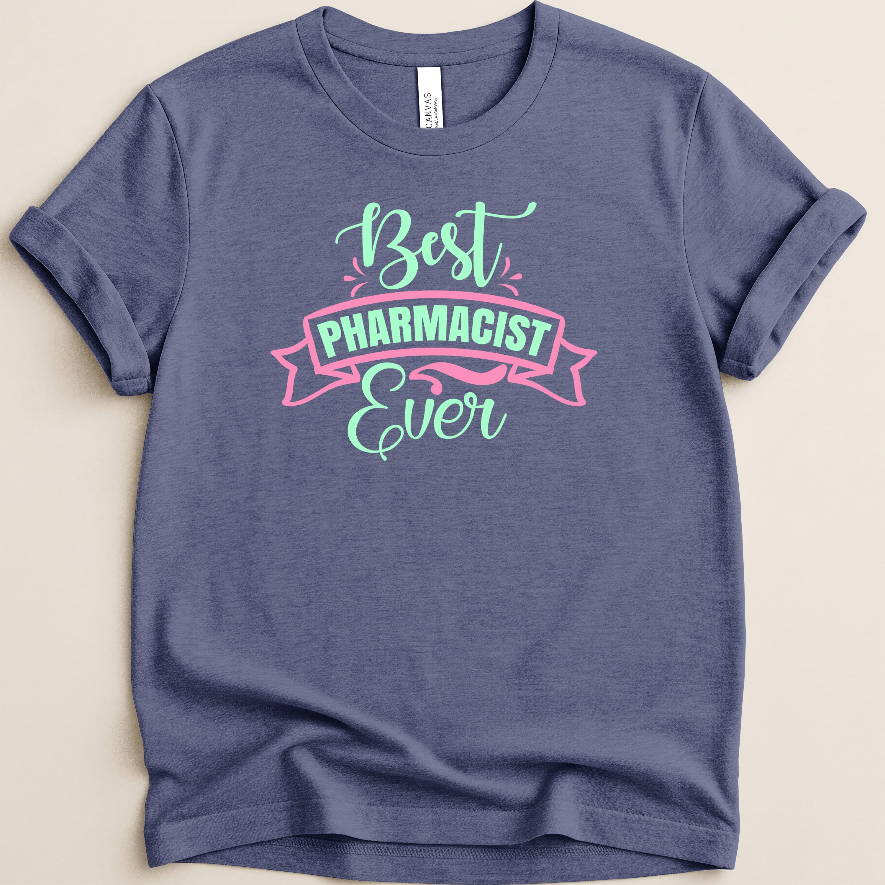T-shirt with "Best Pharmacist Ever" text in pink and green.