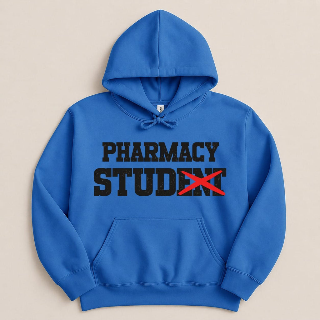 Blue hoodie with "PHARMACY STUDENT" text and a red X over "STUDENT".