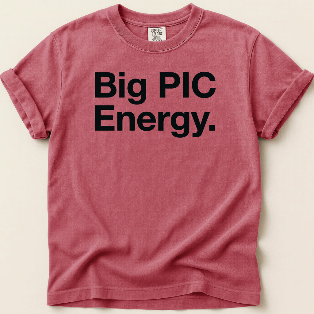 Red Comfort Colors t-shirt with black text "Big PIC Energy."