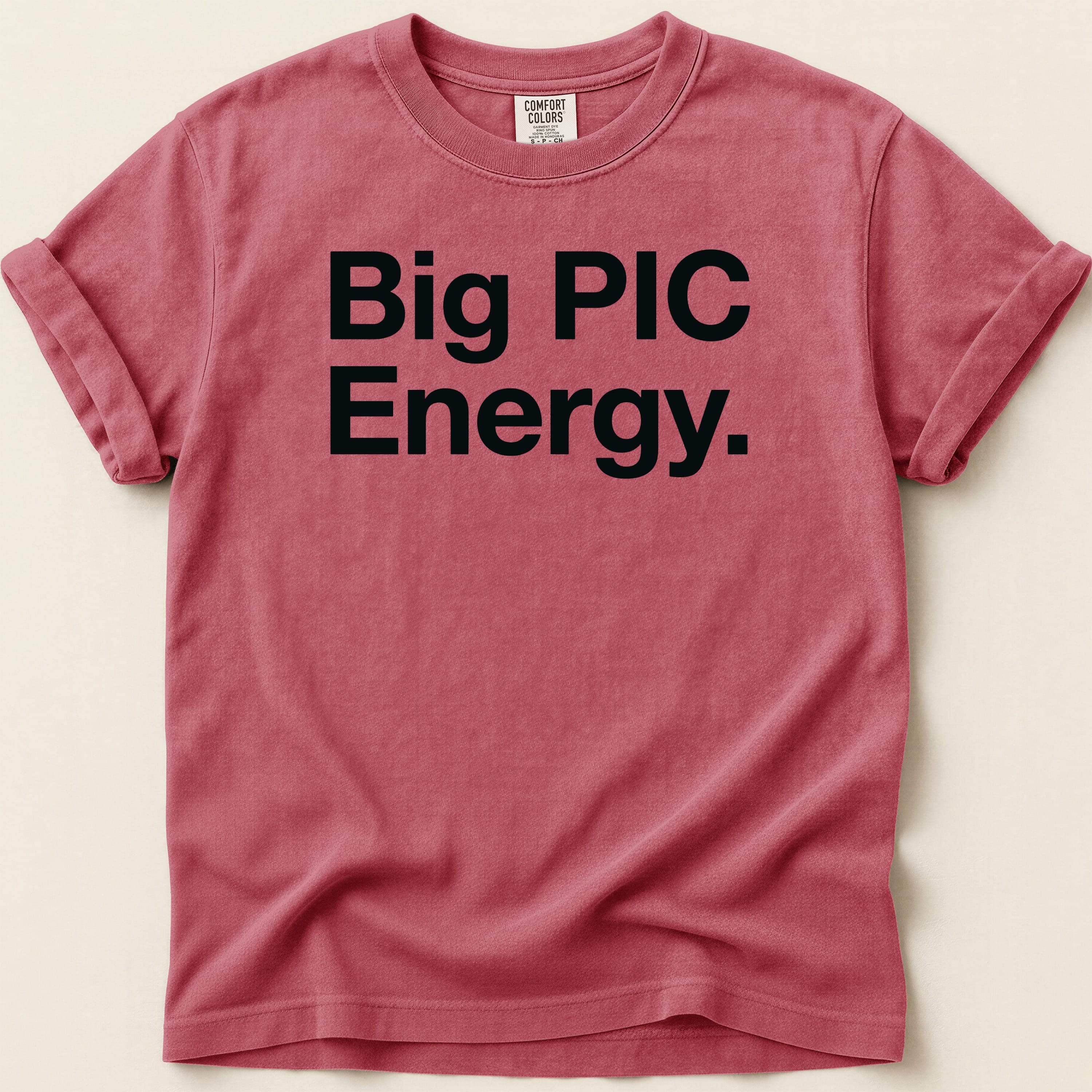 Red Comfort Colors t-shirt with black text "Big PIC Energy."