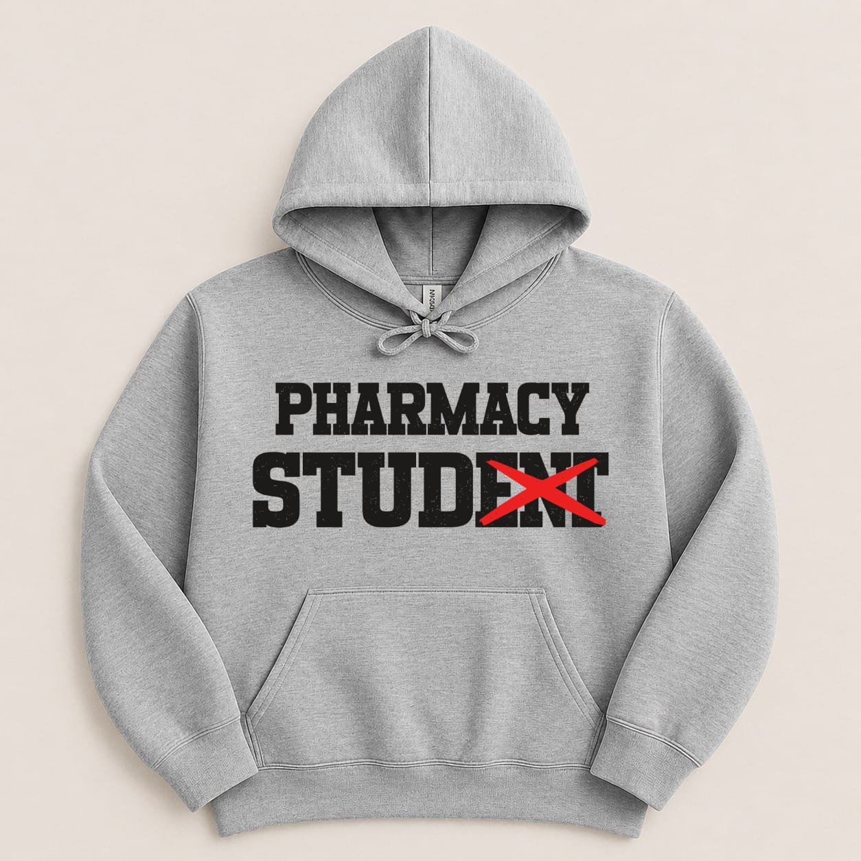 Grey hoodie with "PHARMACY STUDENT" text, "STUDENT" crossed out with red X.