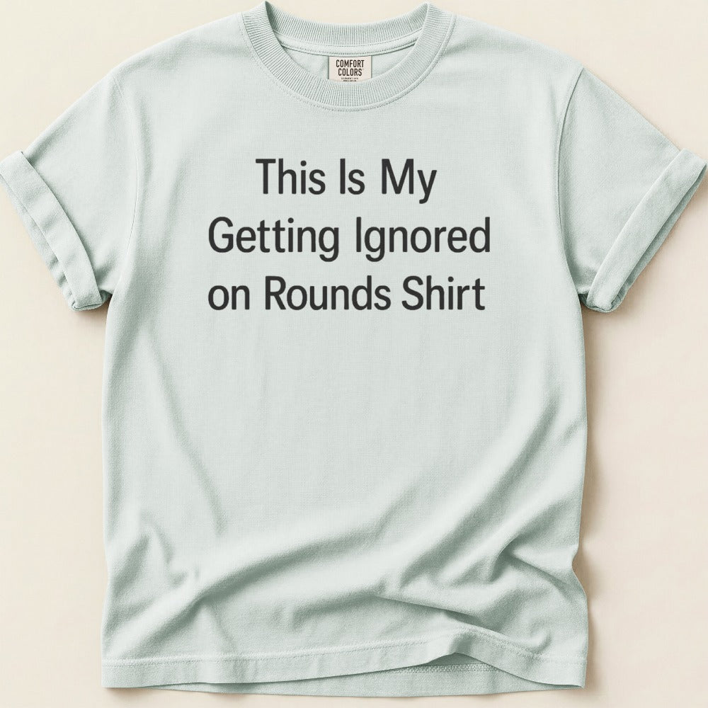 Ignored on Rounds v2 Tee