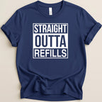 Straight Outta Refills Tee