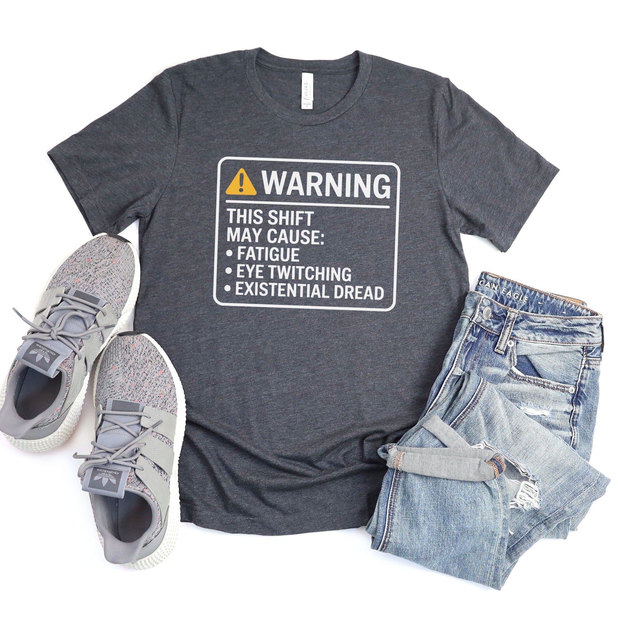 Warning This Shift May Cause Fatigue Eye Twitching Shirt product