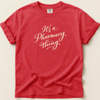 It's a Pharmacy Thing Tee