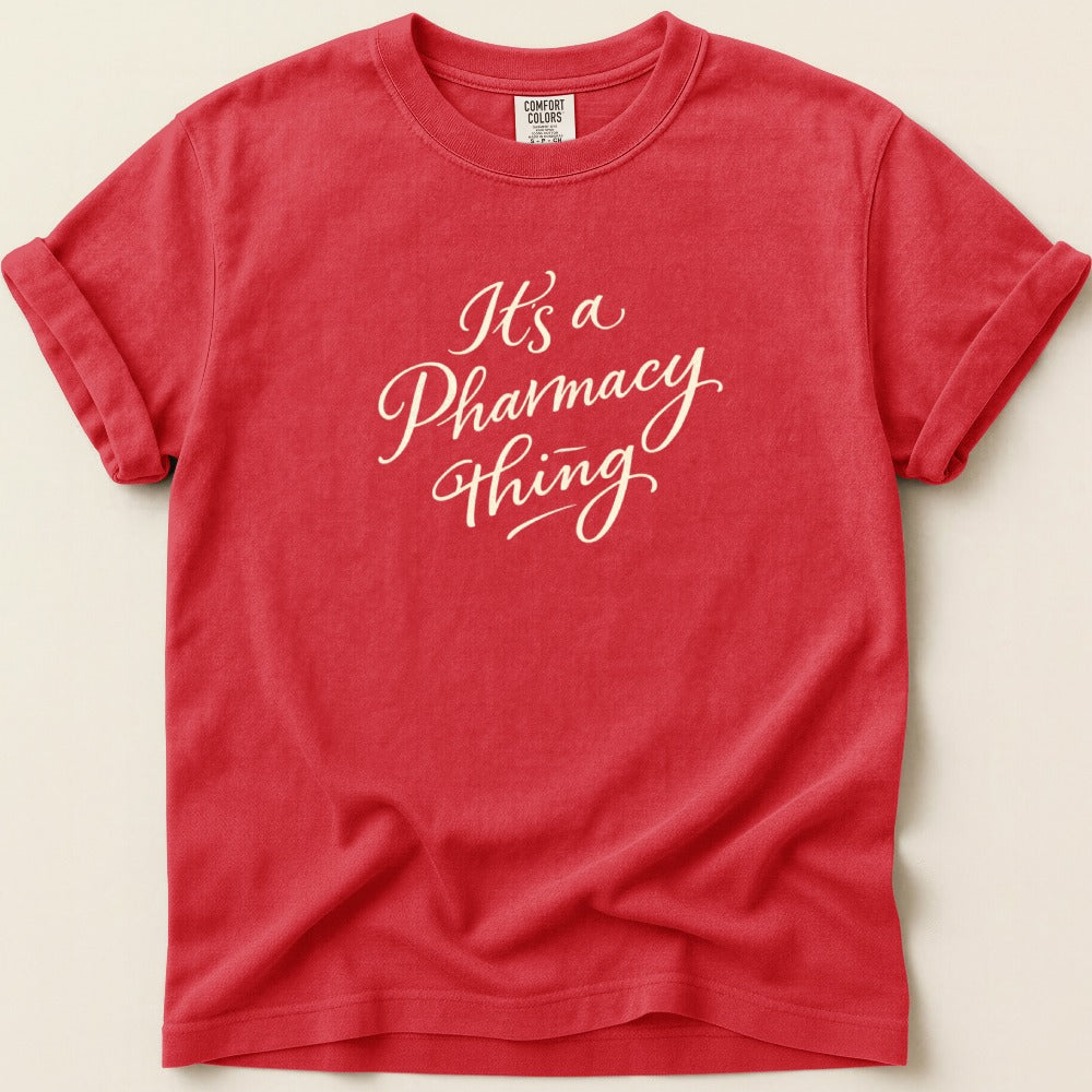 It's a Pharmacy Thing Tee