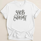 White t-shirt with "34B Enthusiast" in black script lettering.