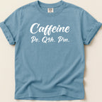Blue t-shirt with "Caffeine Po. Q4h. Prn." text.