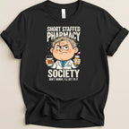 Short Staffed Pharmacy Society (Male Pharmacist) Tee