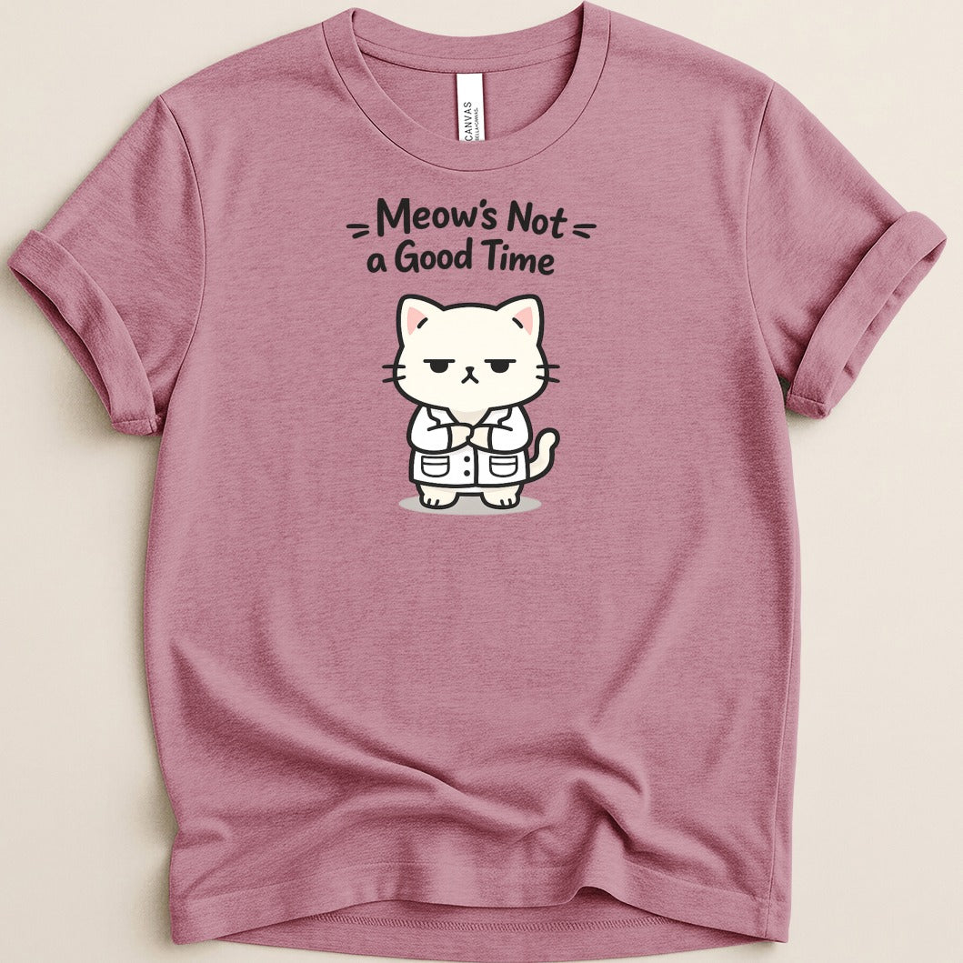 T-shirt with cartoon white cat in lab coat and text "Meow's Not a Good Time".