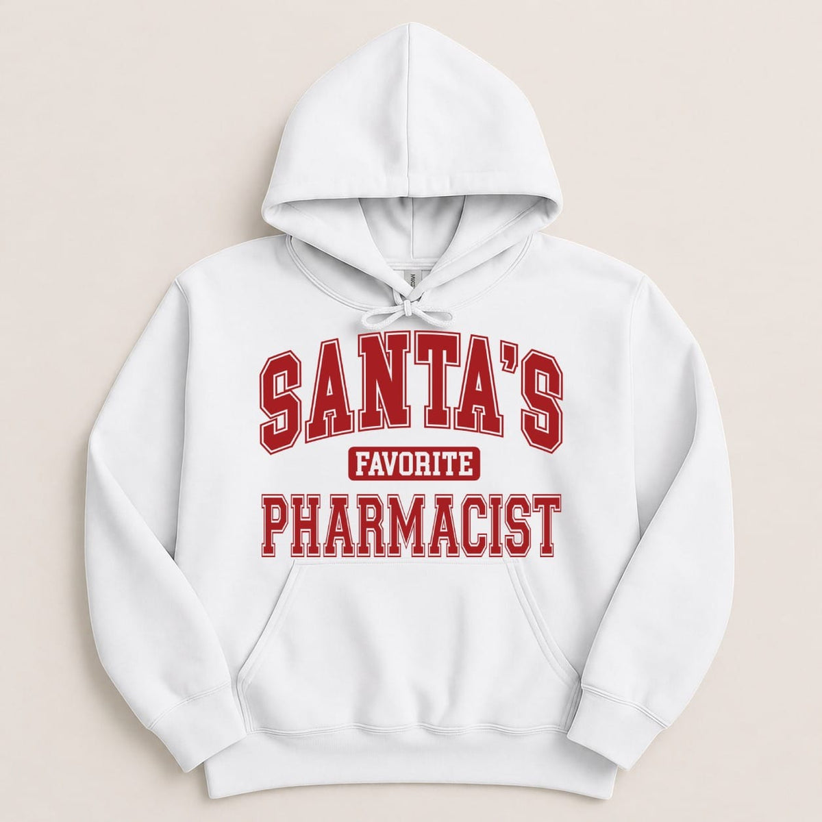A white hooded sweatshirt with red collegiate lettering that reads Santa's Favorite Pharmacist centered on the chest.