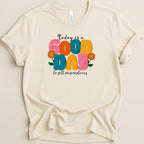 Good Day to Fill Prescriptions Shirt
