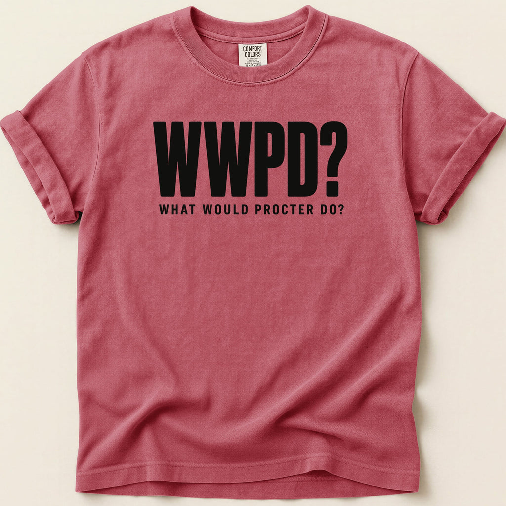 Red Comfort Colors t-shirt with "WWPD? WHAT WOULD PROCTER DO?" in black text.