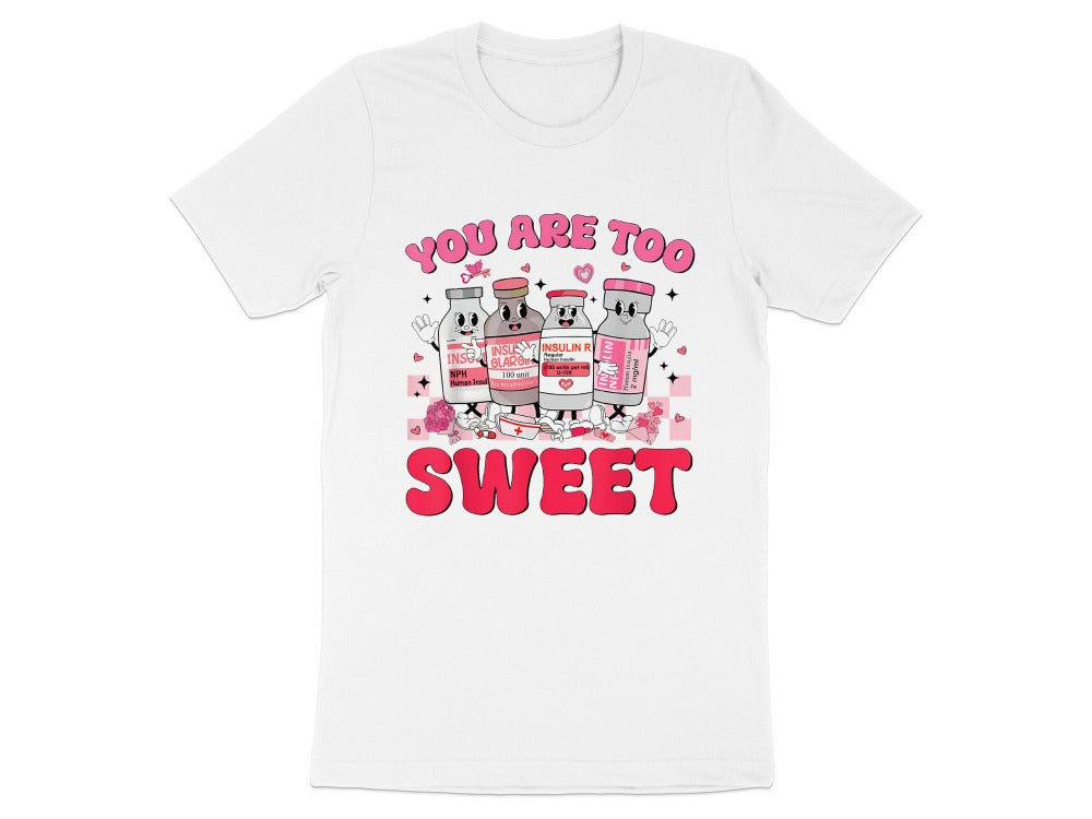 You Are Too Sweet Insulin Tee