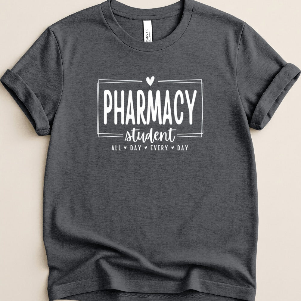 Pharmacy Student All Day Tee