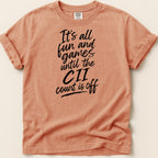 Peach t-shirt with black text: "It's all fun and games until the CII count is off".