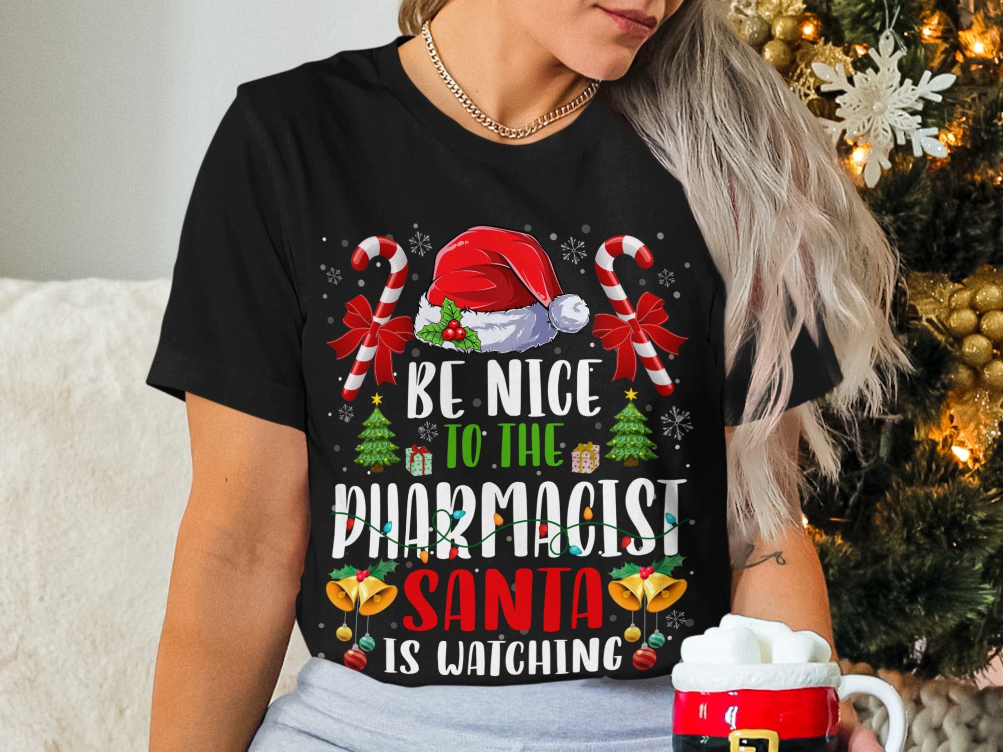 Be Nice To The Pharmacist Santa Is Watching Shirt