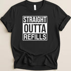 Straight Outta Refills Tee