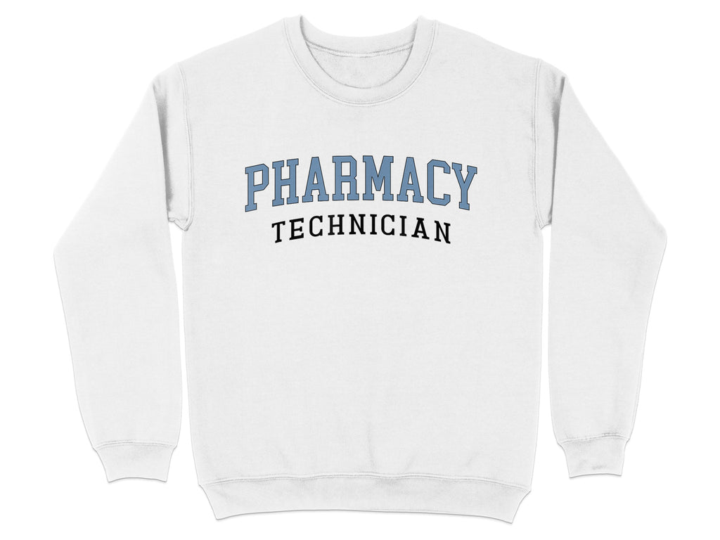 White sweatshirt with "PHARMACY TECHNICIAN" printed in blue and black.