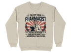 Trust Your Pharmacist (Male) Sweatshirt & Hoodie