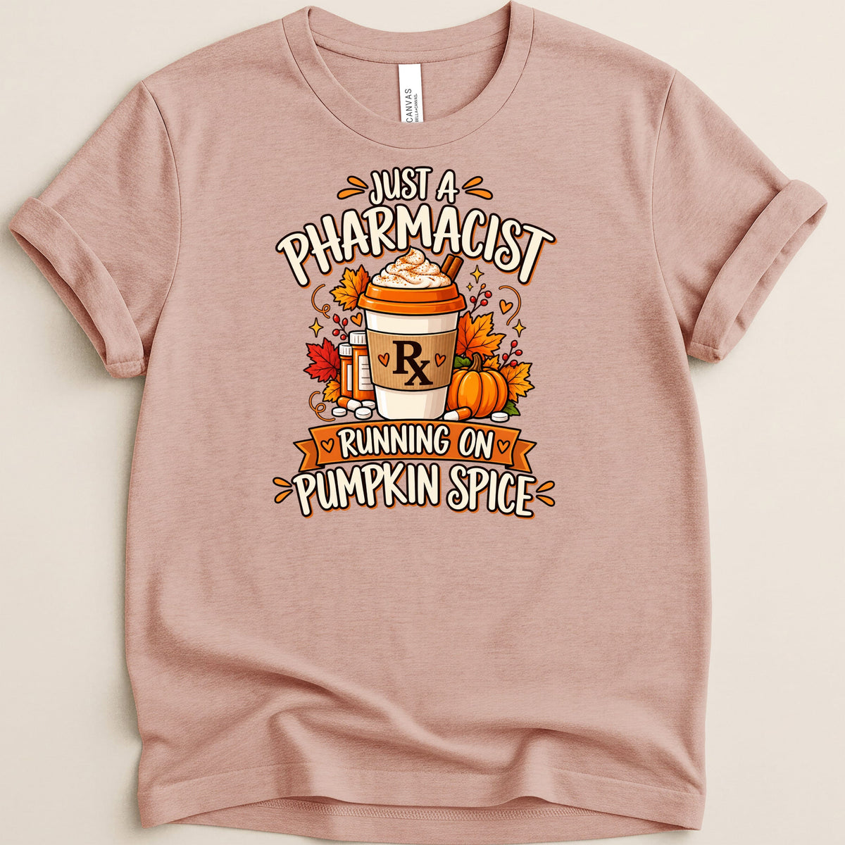Rose t-shirt with "Just a Pharmacist Running on Pumpkin Spice" text and autumn graphics.