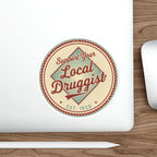 Round sticker with text "Support Your Local Druggist EST. 1920".
