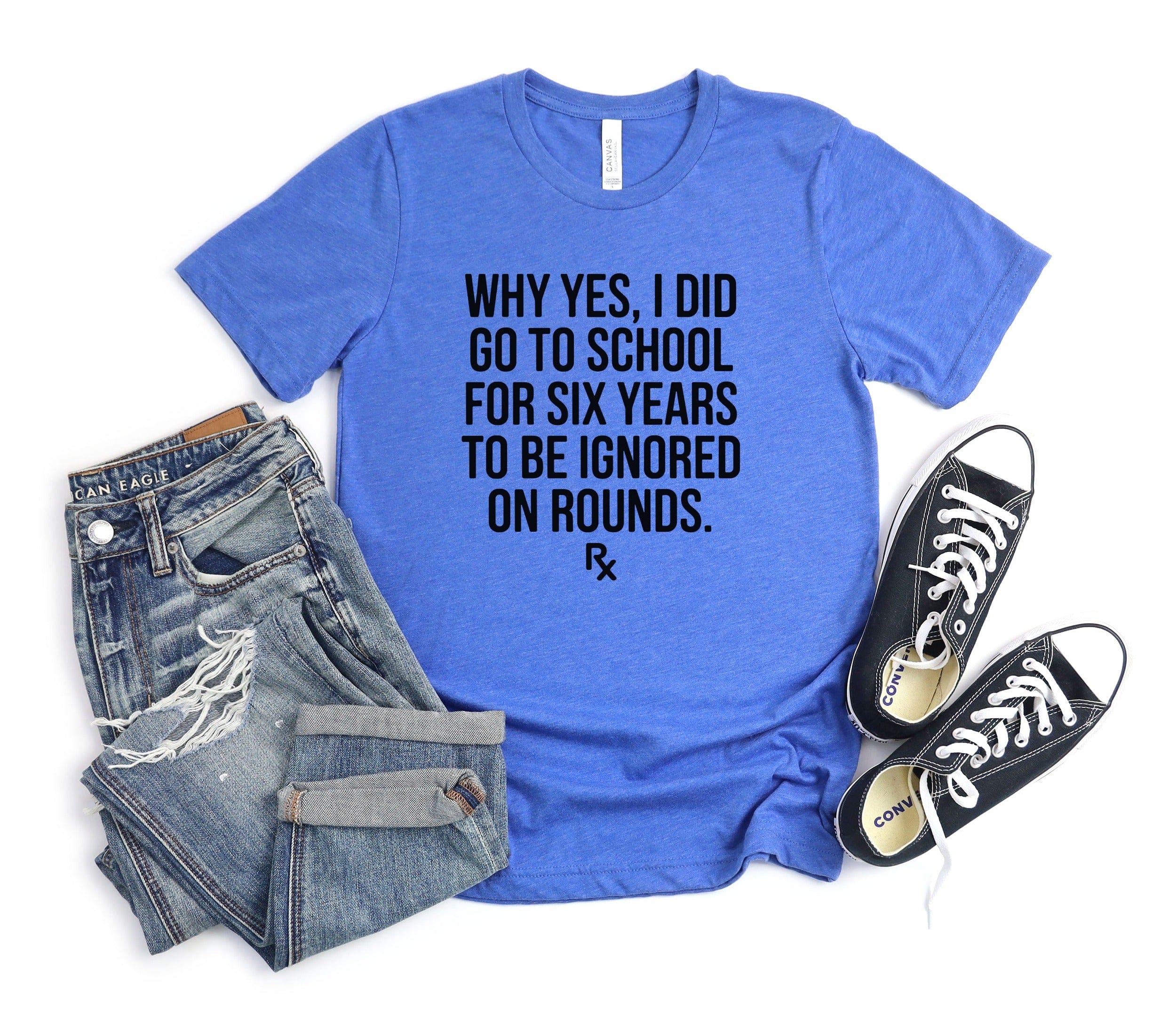Why Yes I Did Go to School for Six Years Shirt