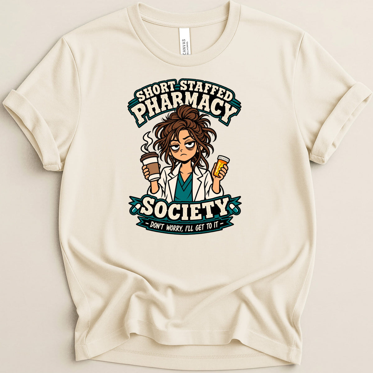 Short Staffed Pharmacy Society shirt with a tired pharmacist holding coffee and pills.