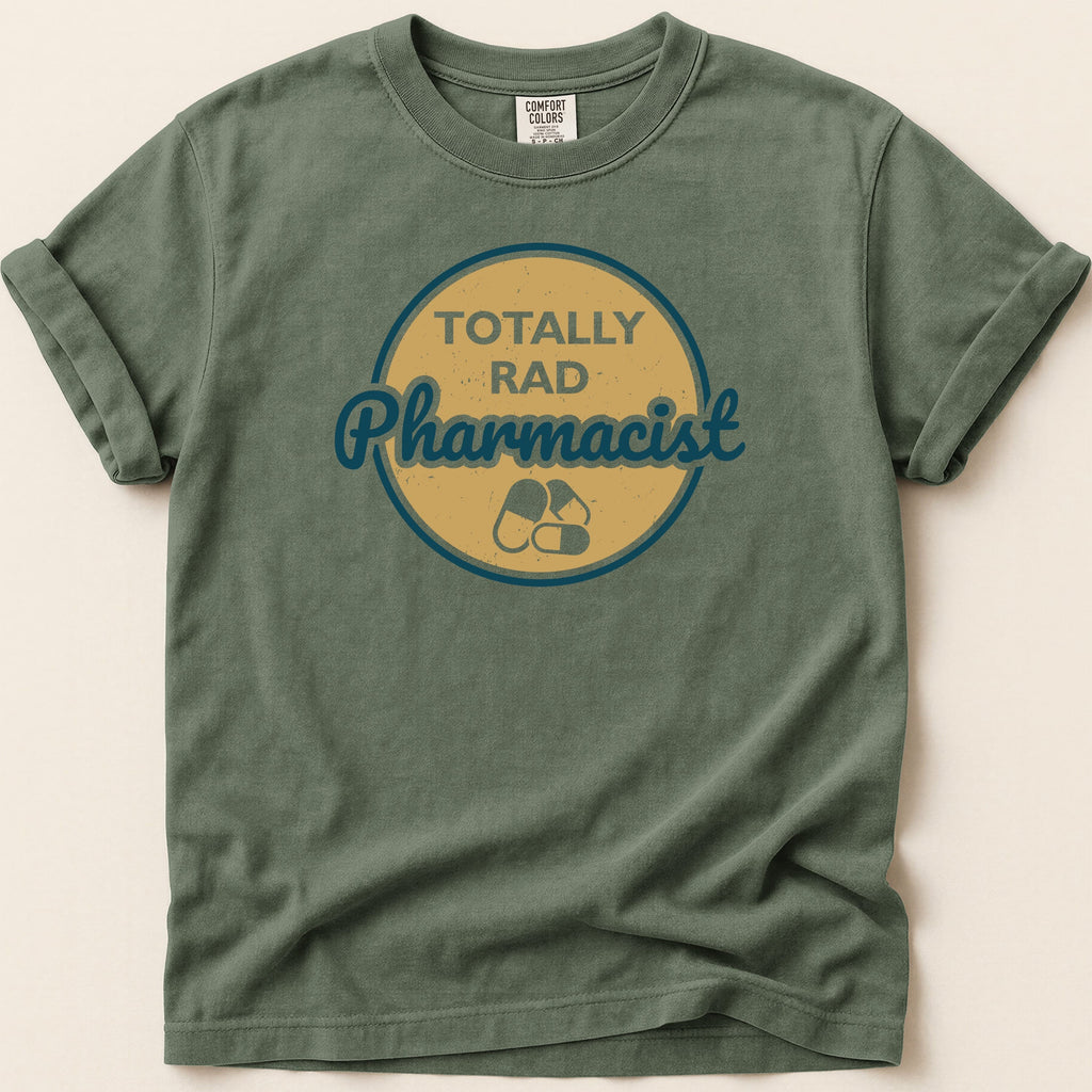 Green t-shirt with "TOTALLY RAD Pharmacist" text and pill graphic.