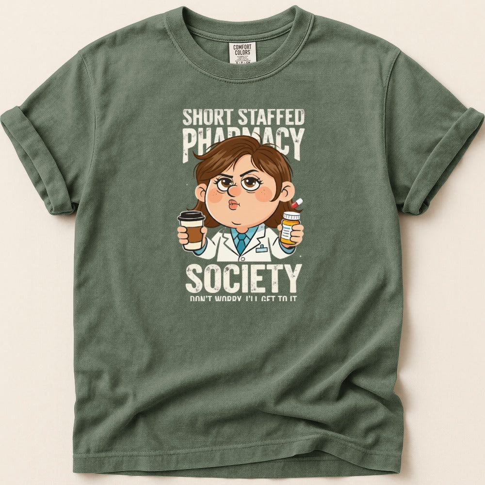 Short Staffed Pharmacy Society (Female Pharmacist) Tee