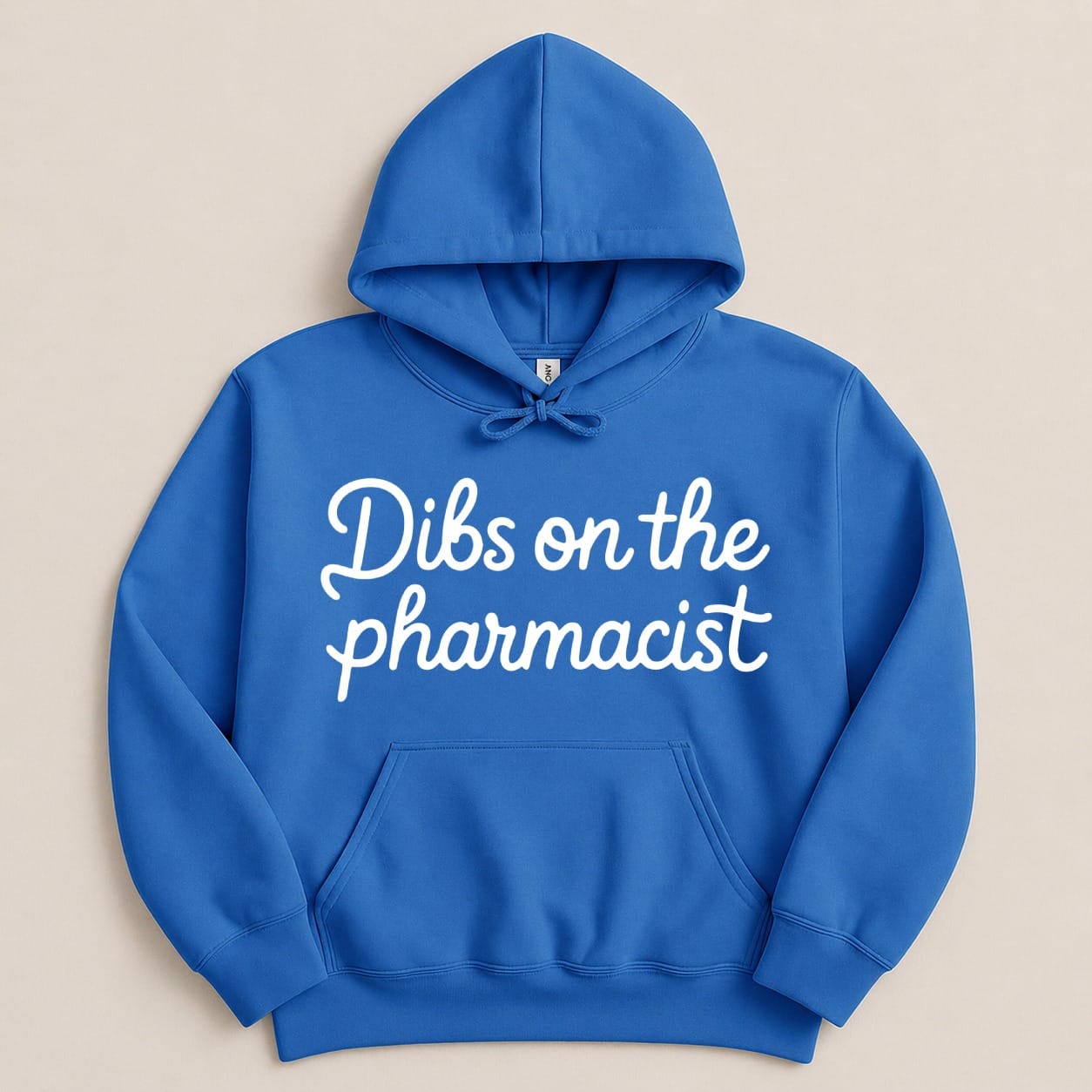 Royal blue hoodie with "Dibs on the pharmacist" in white cursive text.
