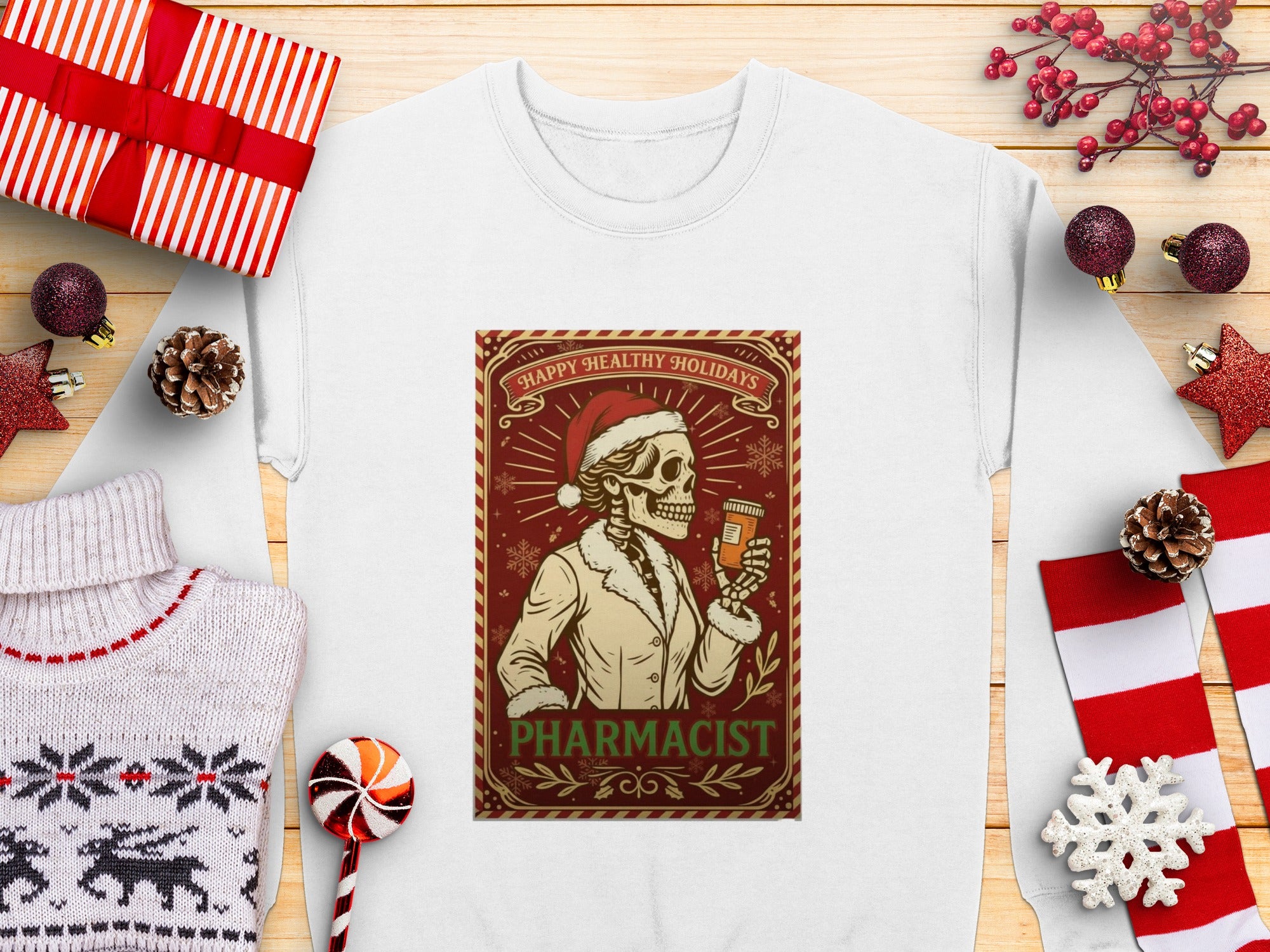 Happy Healthy Holidays Pharmacist Skeleton Sweatshirt