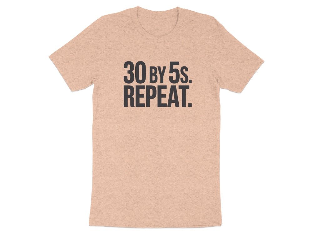 30 by 5s Repeat. Tee - Adverse Reactions
