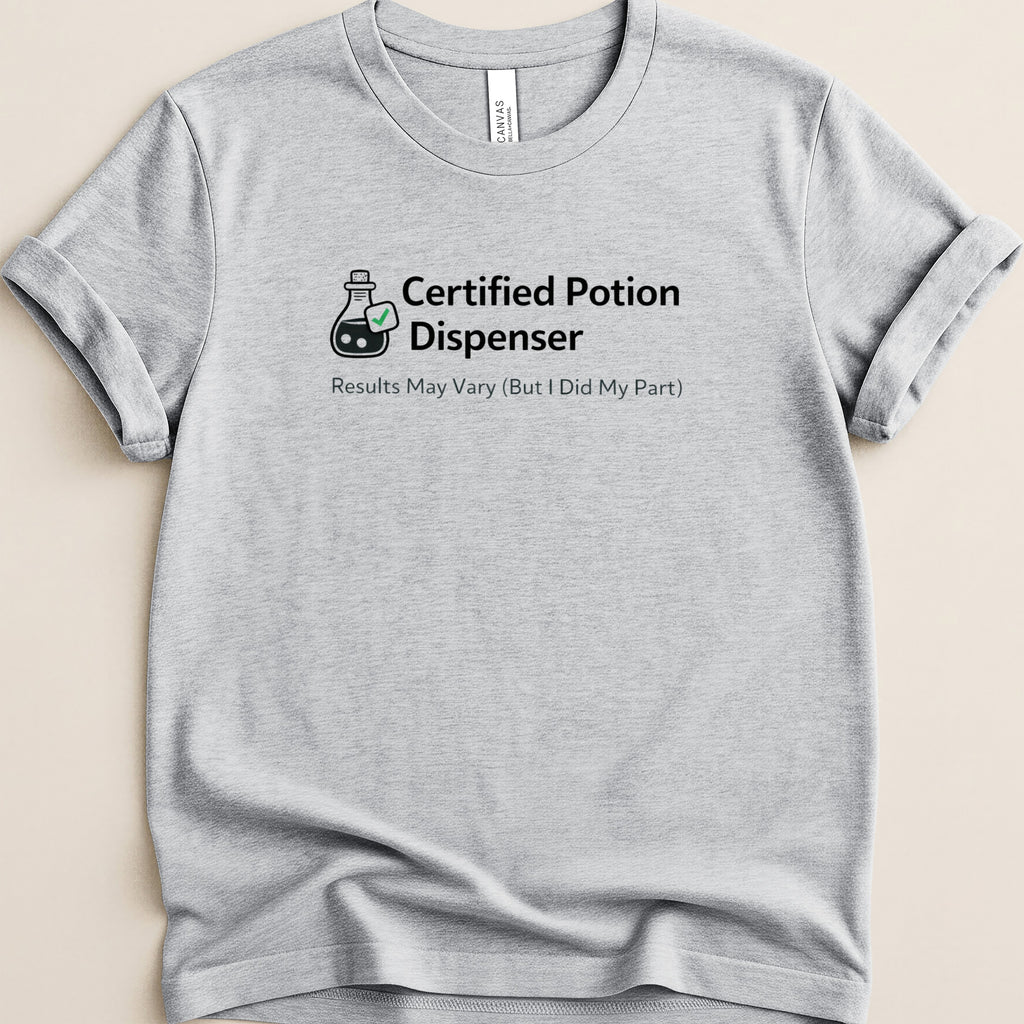 Gray t-shirt with "Certified Potion Dispenser" and a potion bottle graphic.