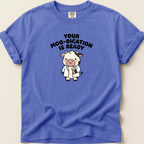 Blue t-shirt with a cartoon cow doctor and text "Your Moo-dication is Ready".
