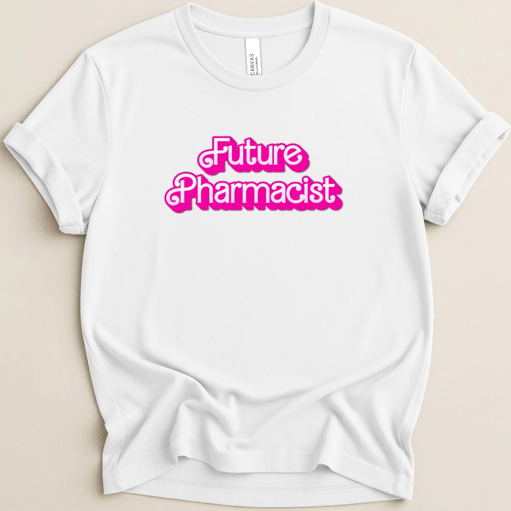 Future Pharmacist (Barbie Font) Tee