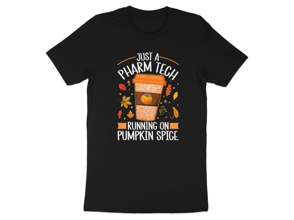 Just a Pharm Tech Running on Pumpkin Spice Tee