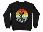 Pharmacy Vibes Sweatshirt & Hoodie