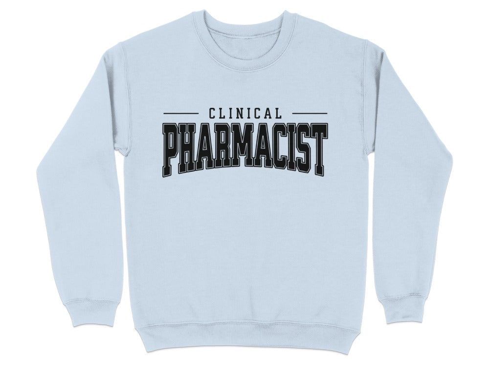 Clinical Pharmacist Sweatshirt & Hoodie