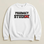 White sweatshirt with black text: Pharmacy Student crossed out in red.