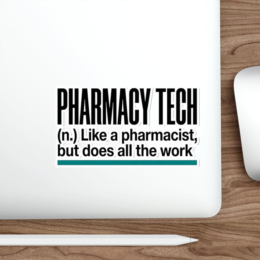 Sticker with "PHARMACY TECH" and definition.
