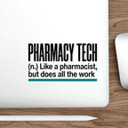 Sticker with "PHARMACY TECH" and definition.