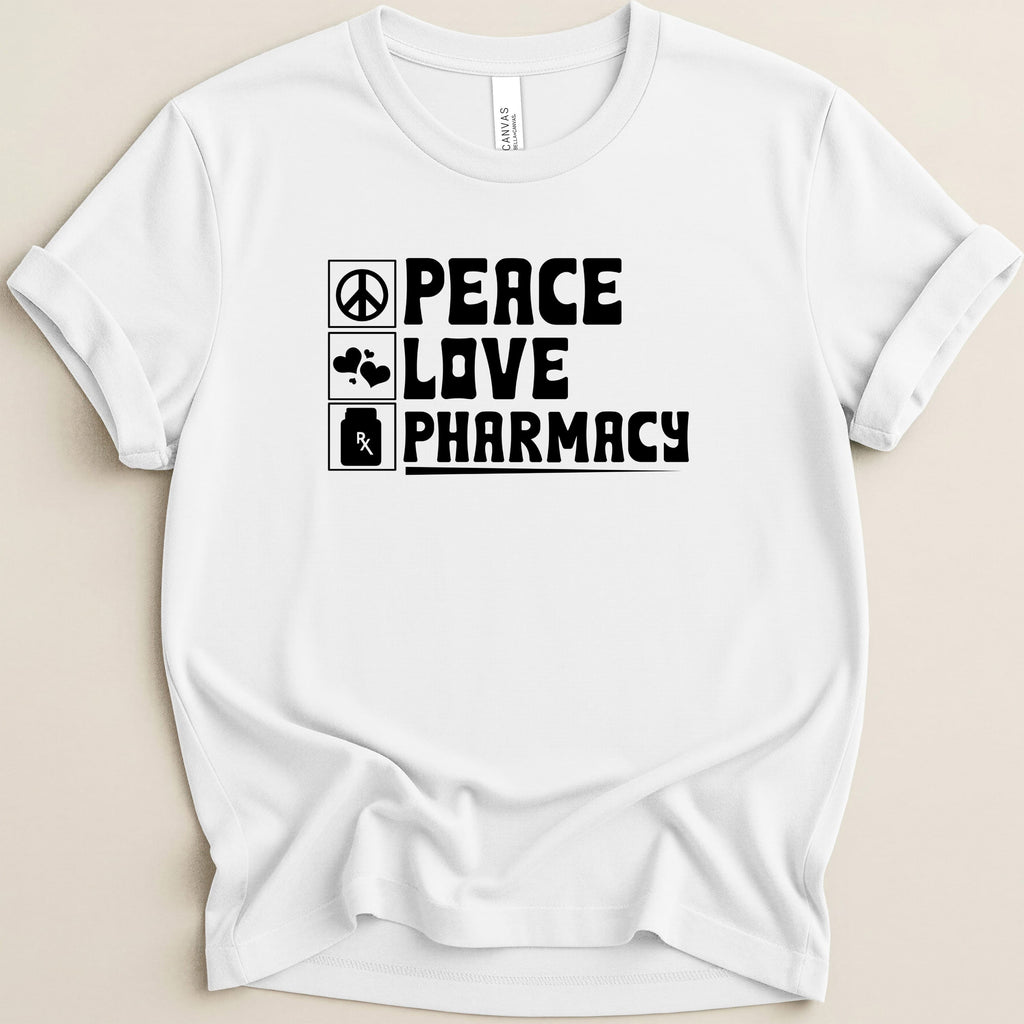 White t-shirt with black text: Peace, Love, Pharmacy, with icons.