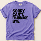 Purple t-shirt with black text: "SORRY. CAN'T. PHARMACY. BYE."