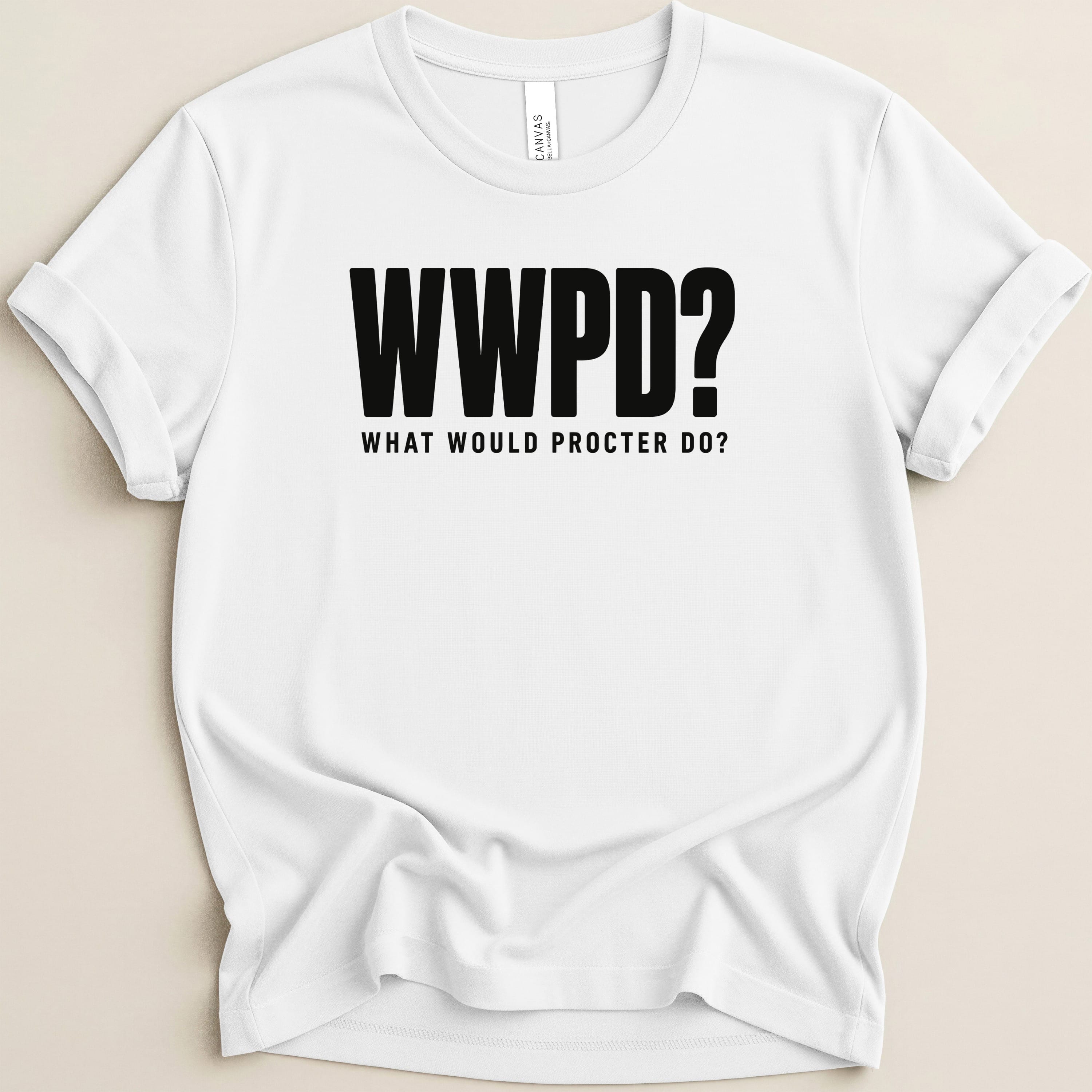 White t-shirt with "WWPD? WHAT WOULD PROCTER DO?" in black text.